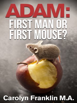cover image of Adam First Man...Or, First Mouse?